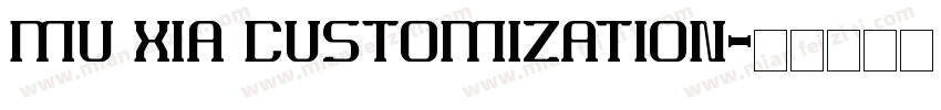 MU XIA CUSTOMIZATION字体转换